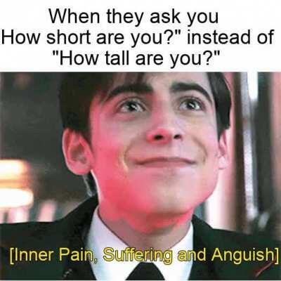 No, Im not short, I'm low tall