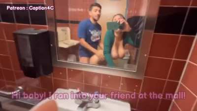 She ran into your friend at the mall