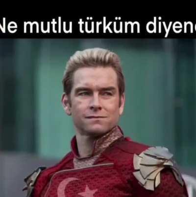 HOMELANDER IS A PROUD TÜRK 🐺🐺