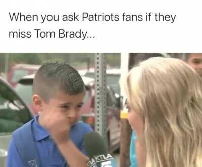 When you ask Pats fans if they miss Tom Brady..