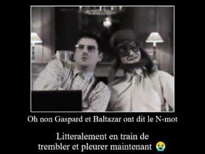 gaspard et baltazar on dis le n mot nofake 2020😭😭😭😭