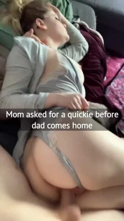 A quick one before dad gets home