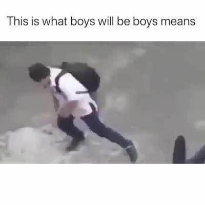 Boys will be boys
