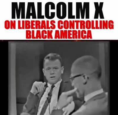Even Malcolm X Hated White Liberals