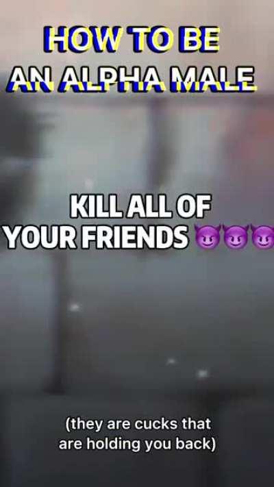 How to be a ALPHA MALE (certified based and redpilled method 😈😈😈)