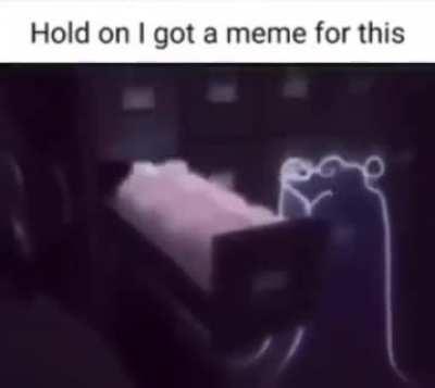 Searching through thousands upon thousands of files just to find 1 meme
