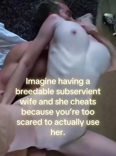 You were too scared to give it to her how she wanted