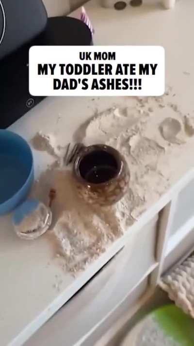 Mother finds 1 year old eating her dads ashes