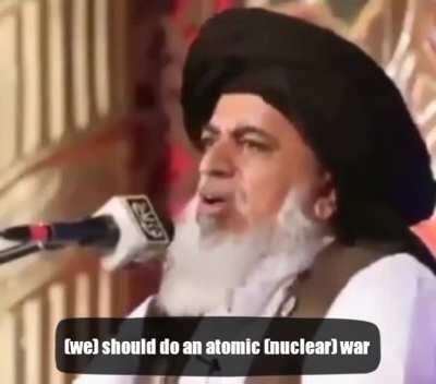 Do a war with atomic bomb and declare Jihad against France, says Pakistani spiritual leader and politician Allama Khadim Hussain Rizvi