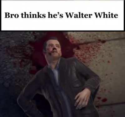 Bro thinks he’s Walter White