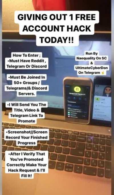 Anyone want to get a FREE hack for making 50 post on reddit, telegram , & discord? hit naequality on snapchat// UltimateCyberVendor On to Telegram for instructions on how to get one. Telegram In Comments