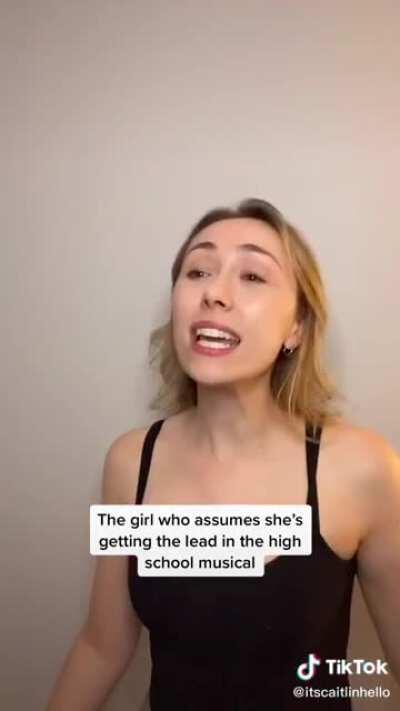 The girl who assumes she's getting the lead in the high school musical