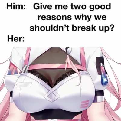 You wouldn't break up with me right ? 🥺