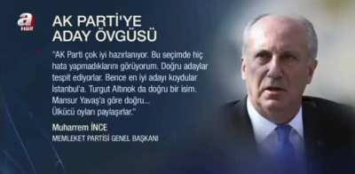 Muharrem İnce: AK Parti çok iyi hazırlanıyor. Bu seçimde hiç hata yapmadıklarını görüyorum. Doğru adaylar tespit ediyorlar. Bence en iyi adayı koydular İstanbul’a. (8 Ocak 2024)