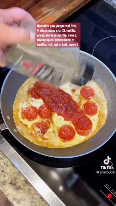 Tortilla pizza roll. Need I say more?