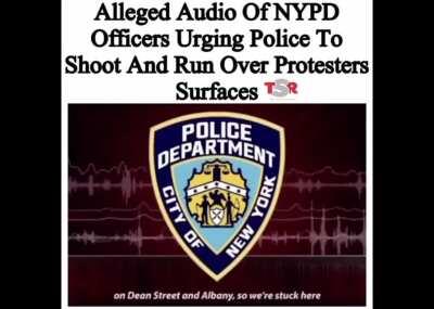 Officers talking about running over protesters in Brooklyn | Share it everywhere!