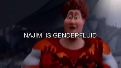 NAJIMI IS EVERYTHING