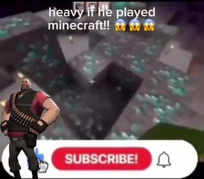 Hevvy if he playd MINECRAFT!!11!1