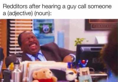 “Shut up, you exuberant fuck-biscuit”