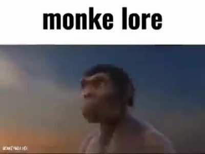 monke lore