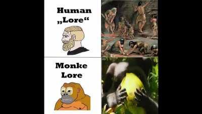 Monke lore is the best lore