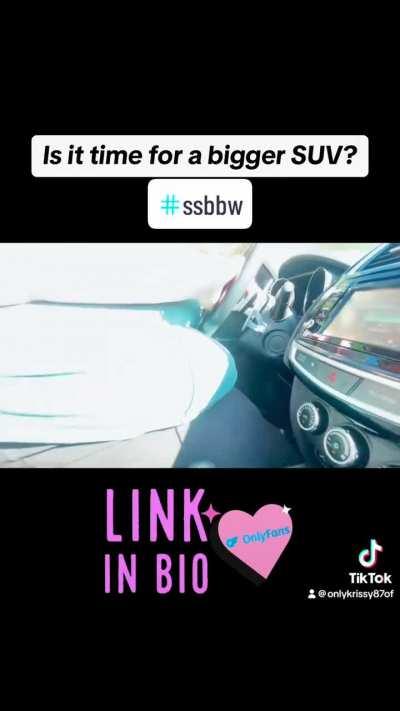 SSBBW Needs New SUV