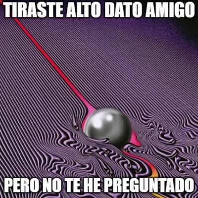 estan de moda estos memes y antes de que se quemen totalmente hice este