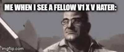 HELLO EVERYONE THIS IS YOUR DAILY DOSE OF ANTI-V1XV MEMES