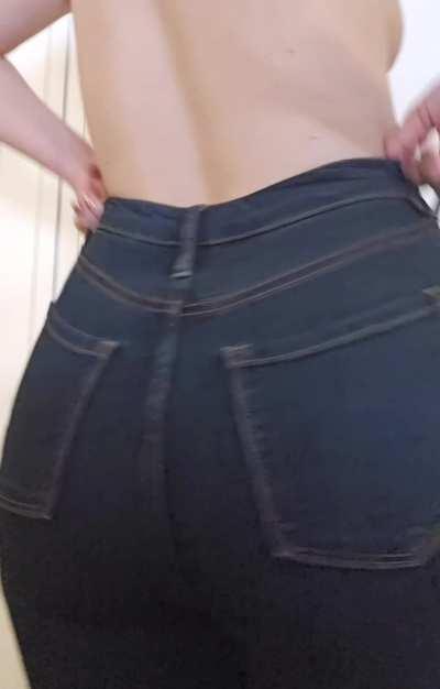 Fitting my big ass into my tight jeans.
