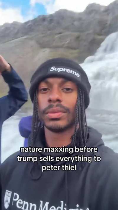 nature maxing before trump sells everything to peter thiel