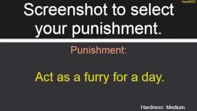 You must screenshot what your punishment was and put it in. (No Bullshit)