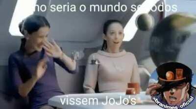 Turma, vejam jojo e tornem o mundo melhor.