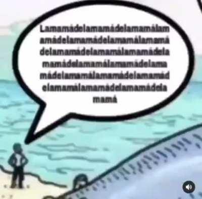 la mama de la mamá de la mama de la mamá de la mamá de la mamá de la mama