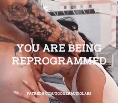 You are being reprogrammed.