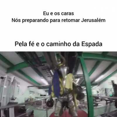 Vamos retomar Jerusalém irmãos!