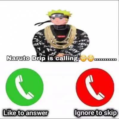 Naruto drip 😨😨😨😨