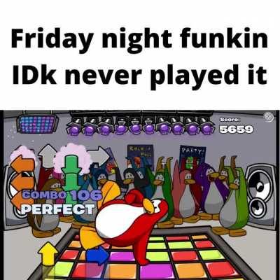 IDK never played club penguin