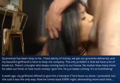 My girlfriend will do anything to get rid of this burglar... But he's only getting bolder!