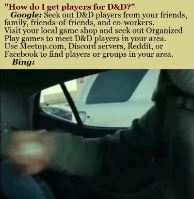 Also works as the difference between r/DnD answers vs. r/DnDcirclejerk answers