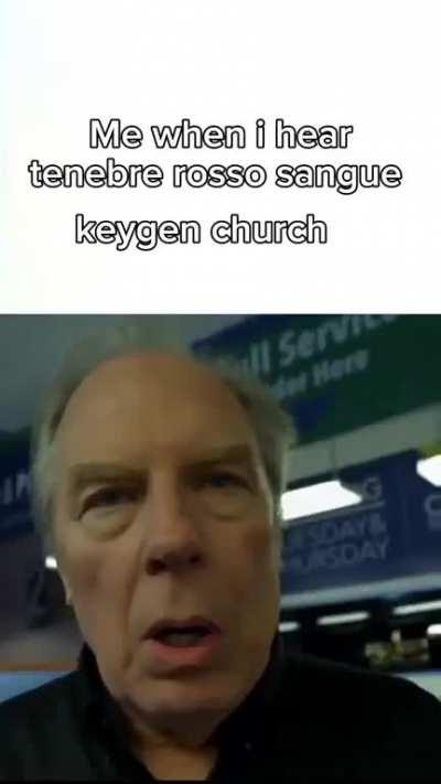 Me when i hear keygen church 