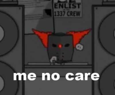 me no care