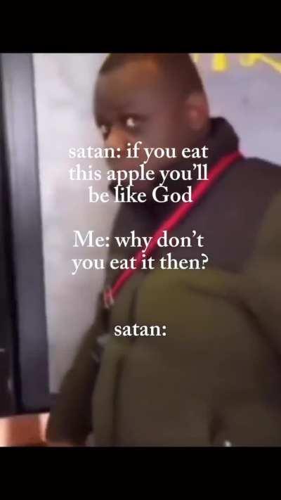 was Satan dumb or something