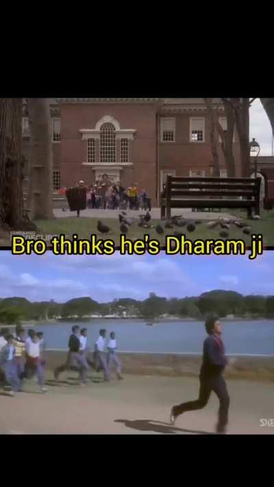 Bro thinks he's Dharamji