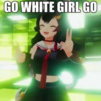 GO WHITE GIRL GO!!!!