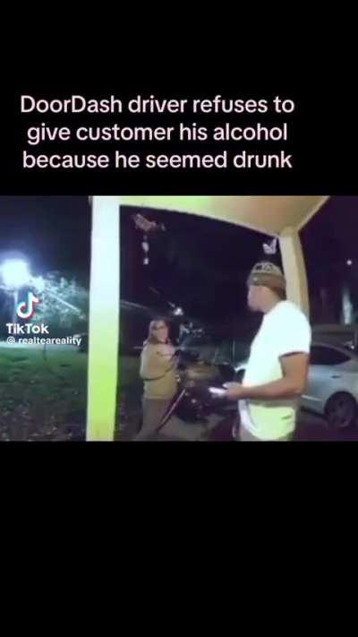 Two main characters here. I guess the guys been drinking, so instead of getting in his car, and driving to the liquor store, he doordashed another bottle, bought and paid for, but Karen doesn't want to give him the bottle he paid for, because he's already
