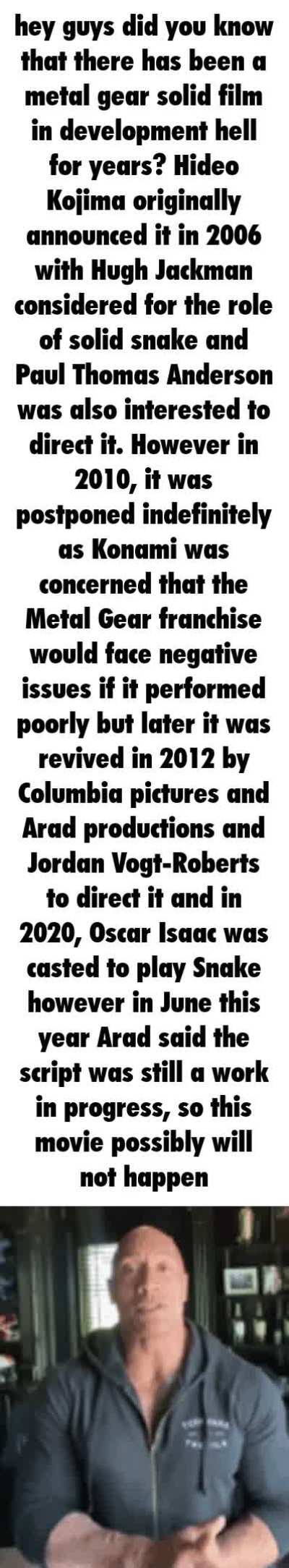 Daily facts with the rock: todays topic, a metal gear solid film