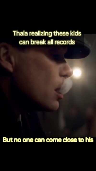 Thala was the reason