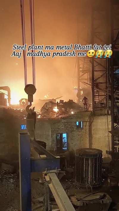 Furnace explodes in steel factory in India.