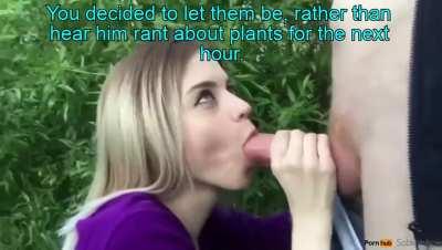 Grandpa gave your wife some seed...