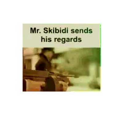 Mr. Skibidi sends his regards🥀